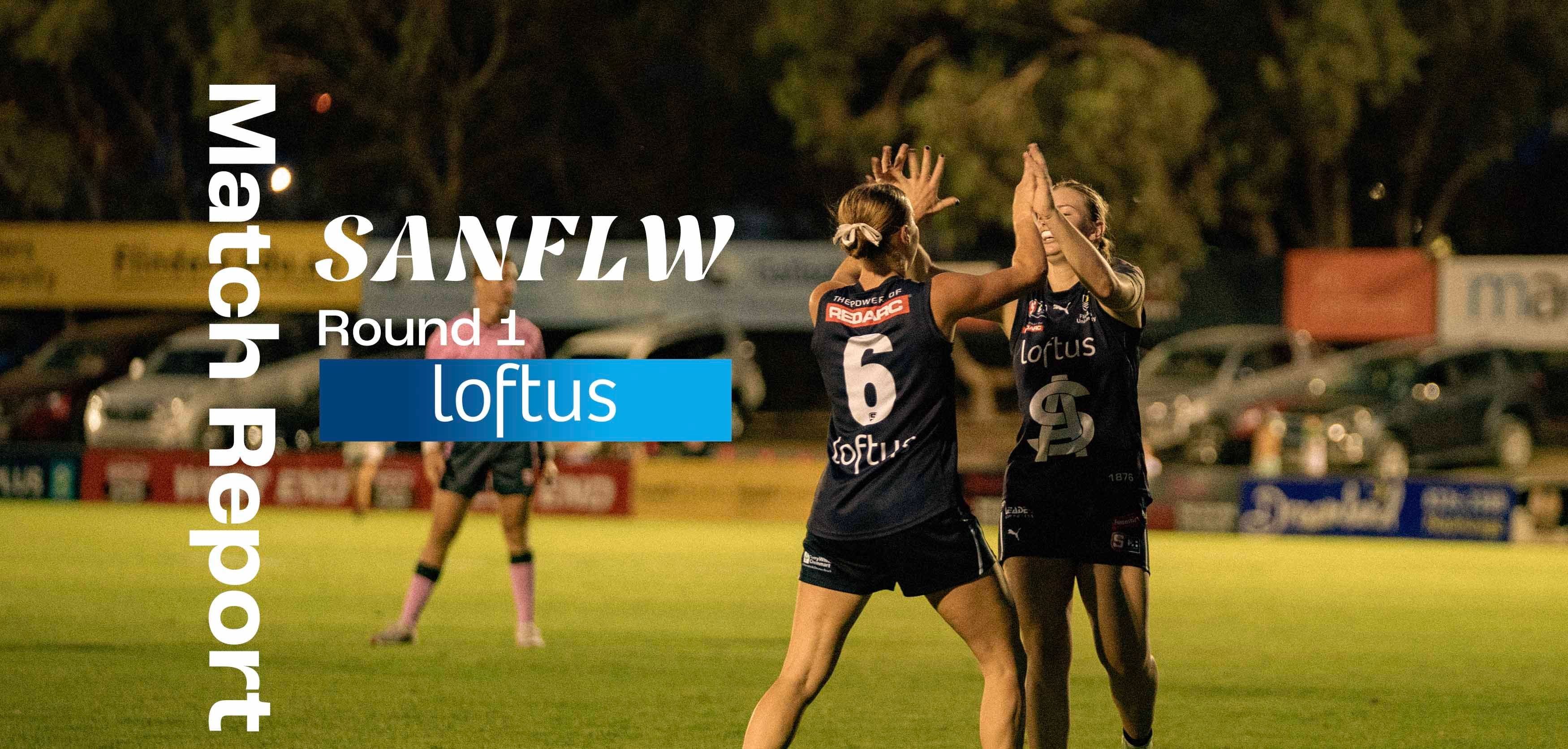 Loftus Match Report: SANFLW Round 1 v Norwood Loftus Match Report: SANFLW Round 1 v Norwood
